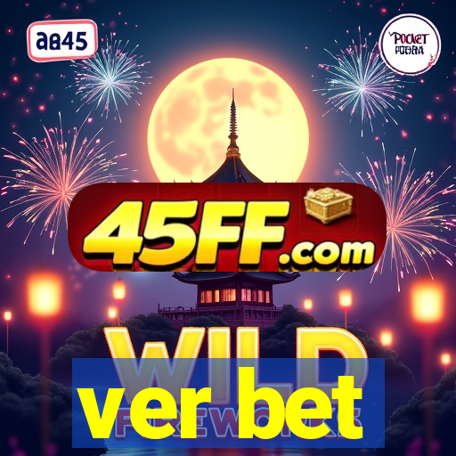 ver bet